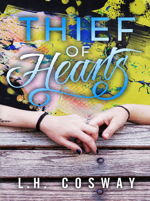 Title details for Thief of Hearts by L.H. Cosway - Available